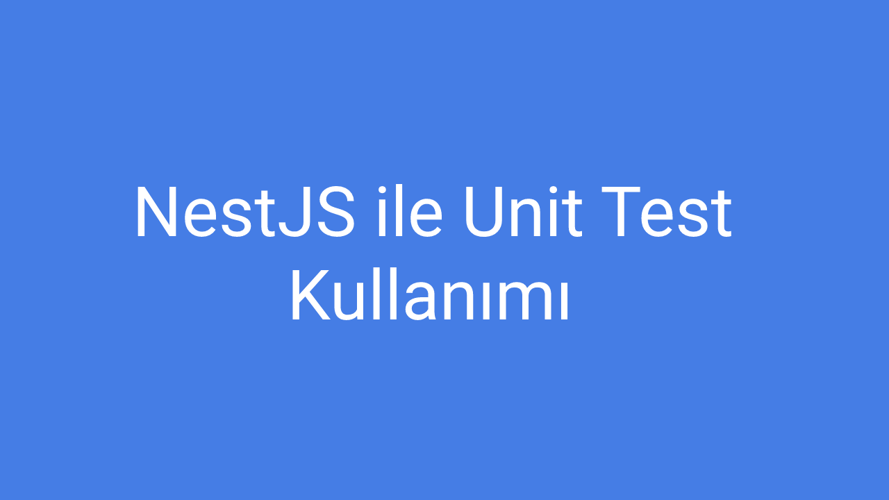 NestJS ile Unit Test Kullanımı